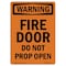 Signmission Safety Sign, OSHA WARNING, 10" Height, Rigid Plastic, Fire Door Do Not Prop Open, Portrait OS-WS-P-710-V-13181 - alternate 1